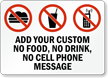 Custom No Food, Drink or Cell Phone Sign