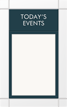 Customizable Todays Events Sign