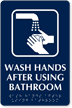 Custom Wash Hands After Using Bathroom Braille Sign