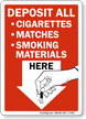 Deposit All Cigarettes, Matches, Smoking Materials Here Sign