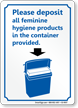 Please Deposit Feminine Hygiene Products In Container Sign