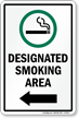 Designated Smoking Area Sign With Left Arrow Sign
