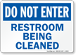 Do Not Enter Restroom Cleaned Sign