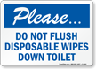 Do Not Flush Disposable Wipes Down Toilet Sign