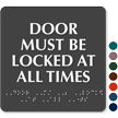 Door Must Be Locked All Times ADA Sign