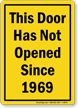 This Door Has Not Open Since 1969 Sign