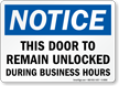 Door Unlocked During Business Hours Sign