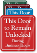 Door Remain Unlocked During Business Hours Wall Sign