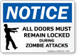 All Doors Locked During Zombie Attacks Notice Sign
