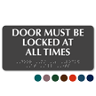 Doors Must Be Locked All Times Tactile Braille Sign