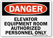 Elevator Equipment Room Authorized Personnel Sign