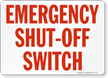 Emergency Shut Off Switch Sign