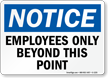 Notice Employees Only Beyond Point Sign