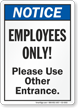 Employees Only Use Other Entrance ANSI Notice Sign