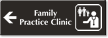 Family Practice Clinic Engraved Sign, Left Arrow Symbol
