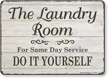 For Same Day Service Do It Yourself Laundry Room Sign
