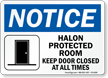 Halon Protected Room Keep Door Closed Notice Sign