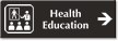 Health Education Engraved Sign with Right Arrow Symbol
