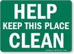 Help Keep This Place Clean Sign