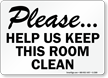 Please, Help Us Keep Clean Sign