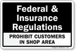 Prohibit Customers In Shop Area Sign