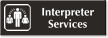 Interpretive Services Engraved Sign with Linguist Symbol