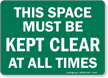 Space Must Be Kept Clear Sign