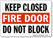 Keep Closed Fire Door Do Not Block