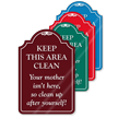 Keep This Area Clean ShowCase Sign