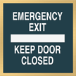 Emergency Exit Keep Door Closed
