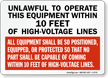 Unlawful To Operate This Equipment Sign