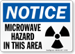 Notice Microwave Hazard Area Sign