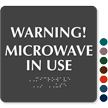 Microwave In Use TactileTouch™ Sign with Braille