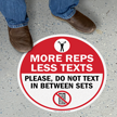 More Reps Less Texts; Please Do Not Text In Between Sets
