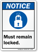 Must Remain Locked ANSI Notice Sign