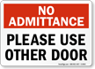 No Admittance Use Other Door Sign