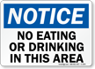 Notice No Eating or Drinking Sign