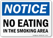 No Eating In Smoking Area Notice Sign
