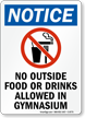No Outside Food Or Drinks Allowed Gymnasium Sign