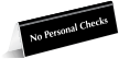 No Personal Checks OfficePal Tabletop Tent Sign