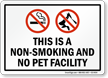 This Is Non-Smoking And No Pet Facility Sign
