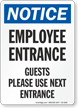 Notice Employee Entrance Guests Use Next Entrance Sign