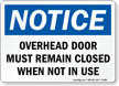 Overhead Door Remain Closed Notice Sign