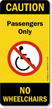 Passengers Only No Wheelchairs