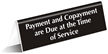 Payment Due At Time Of Service Tent Sign