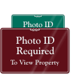 Photo ID Required To View Property Sign