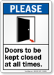 Please Doors Be Kept Closed All Times Sign