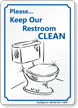 Please Keep Our Restroom Clean Sign