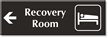 Recovery Room Engraved Sign with Left Arrow Symbol