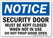 Security Door Must Be Kept Closed Sign